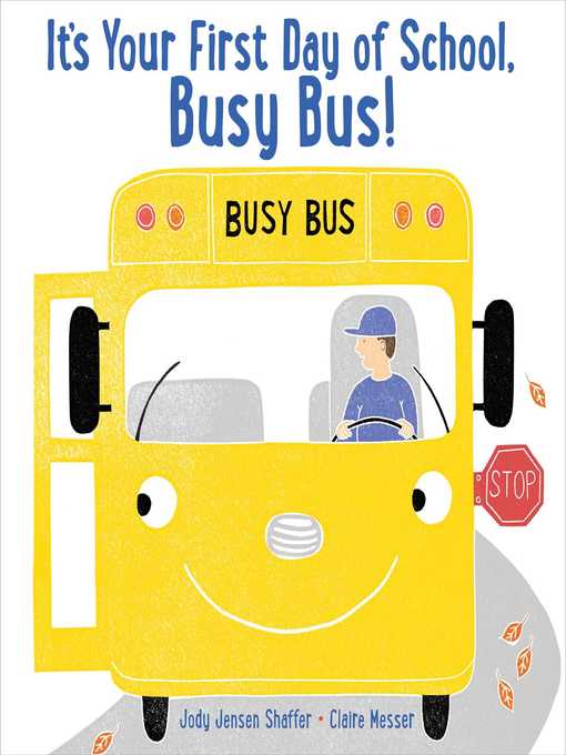Cover image for It's Your First Day of School, Busy Bus!